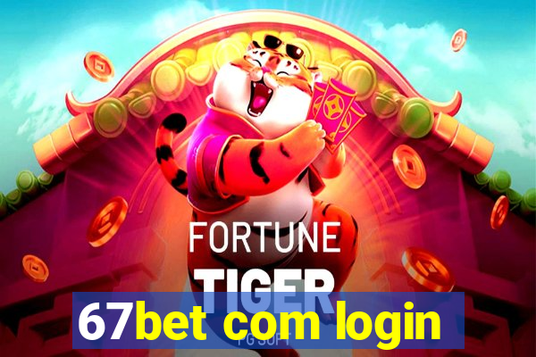 67bet com login